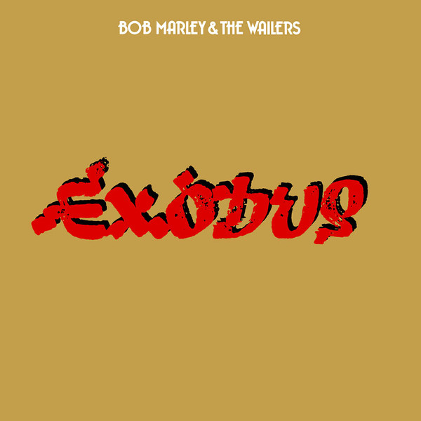 Bob Marley & The Wailers. Exodus. 1977...